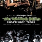 The Walking Dead Compendium: Volume 3
