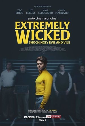 Extremely Wicked, Shockingly Evil and Vile (2019)