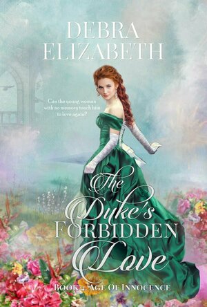 The Duke&#039;s Forbidden Love (Age of Innocence #4)