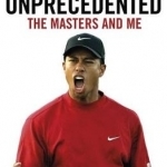 Unprecedented: The Masters and Me