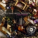 All These Pretty Thoughts by Tommy Keenum