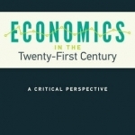 Economics in the Twenty-First Century: A Critical Perspective