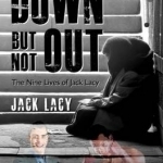 Down but Not Out: The Nine Lives of Jack Lacy