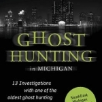 Ghost Hunting in Michigan