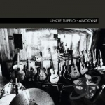 Anodyne by Uncle Tupelo