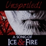 Unspoiled! A Song Of Ice And Fire