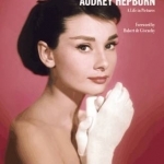 Audrey Hepburn a Life in Pictures: Reduced Format