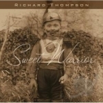 Sweet Warrior by Richard Thompson