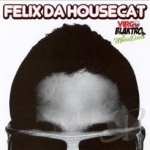 Virgo, Blaktro &amp; The Movie Disco by Felix Da Housecat