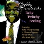 Itchy Twitchy Feeling by Bobby Hendricks