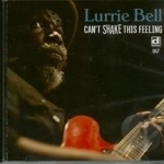 Can&#039;t Shake This Feeling by Lurrie Bell