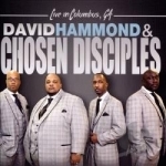 Live in Columbus, GA by David Hammond / David Hammond &amp; Chosen Disciples