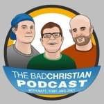 The BadChristian Podcast