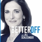 Better Off with Jill Schlesinger