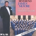 Live with the Mississippi Mass Choir by Rev James Moore