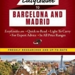 Frommer&#039;s Easyguide to Barcelona and Madrid