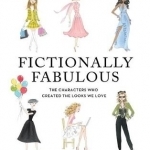 Fictionally Fabulous: The Characters Who Created the Looks We Love