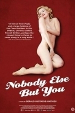 Nobody Else But You (2012)