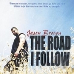 Road I Follow by Jason Brown