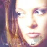 I Still Feel You by Dragana