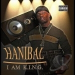 I Am K.I.N.G by Hanibal