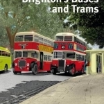 Brighton&#039;s Buses and Trams
