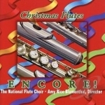 Christmas Flutes Encore! by National Flute Choir