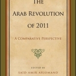 The Arab Revolution of 2011: A Comparative Perspective