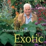 Exotic Planting for Adventurous Gardeners