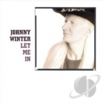 Let Me In by Johnny Winter