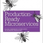 Production-Ready Microservices: Building Standardized Systems Across an Engineering Organization