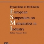 European Consortium for Mathematics in Industry: v. 3: Proceedings of the 2nd Symposium