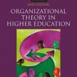 Organizational Theory in Higher Education