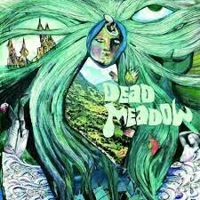Dead Meadow by Dead Meadow