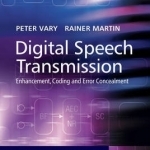 Digital Speech Transmission: Enhancement, Coding and Error Concealment