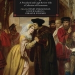 Thomas More&#039;s Trial by Jury: A Procedural and Legal Review with a Collection of Documents
