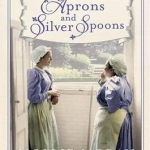 Aprons and Silver Spoons: The Heartwarming Memoirs of a 1930s Scullery Maid
