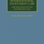 Lex Petrolea and International Investment Law: Law and Practice in the Persian Gulf