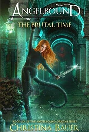The Brutal Time Special Edition (Angelbound Origins #6)