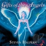 Gifts of the Angels by Steven Halpern