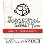 The Homeschool Sanity Show – Ultimate Homeschool Radio Network