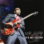 It&#039;s My Guitar by Mr Sipp