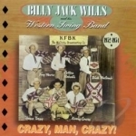 Crazy Man Crazy by Billy Jack Wills