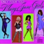 Only Four You by The Mary Jane Girls