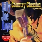 Priceless Collection: Country Classics by Billy Joe Royal