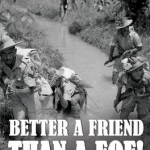 Better Friend Than a Foe!