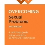 Overcoming Sexual Problems: A Self-Help Guide Using Cognitive Behavioural Techniques