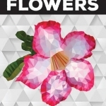 Colour-by-Number: Flowers: 30+ Fun &amp; Relaxing Colour-by-Number Projects to Engage &amp; Entertain