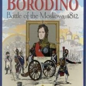 Borodino: Battle of the Moskova, 1812