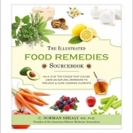 The Illustrated Food Remedies Sourcebook